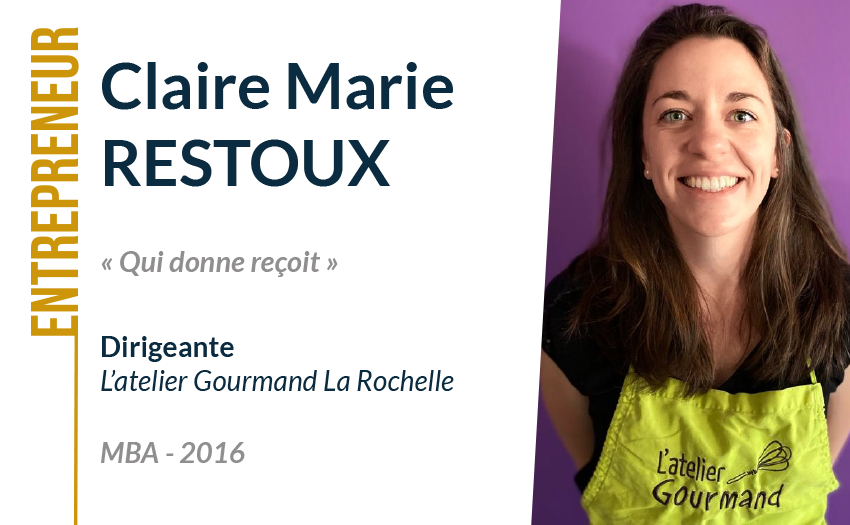 Claire Marie Restoux (MBA 2016) : Dirigeante - L'Atelier Gourmand La ...